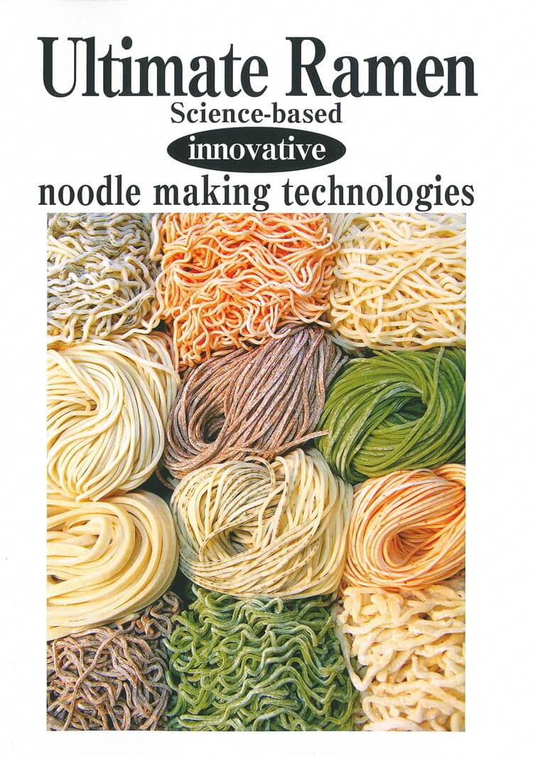 Ultimate Ramen – Science-Based, Innovative Noodle Making Technologies